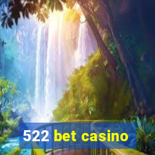 522 bet casino